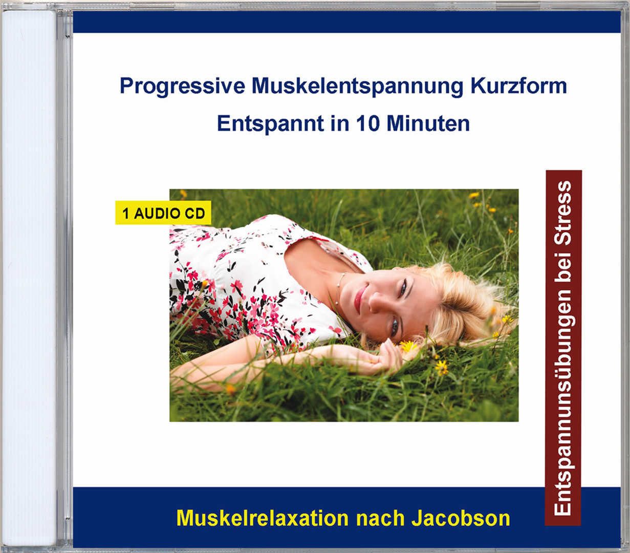 Progressive Muskelentspannung Kurzform - Entspannt in 10 Minuten - Audio-CD