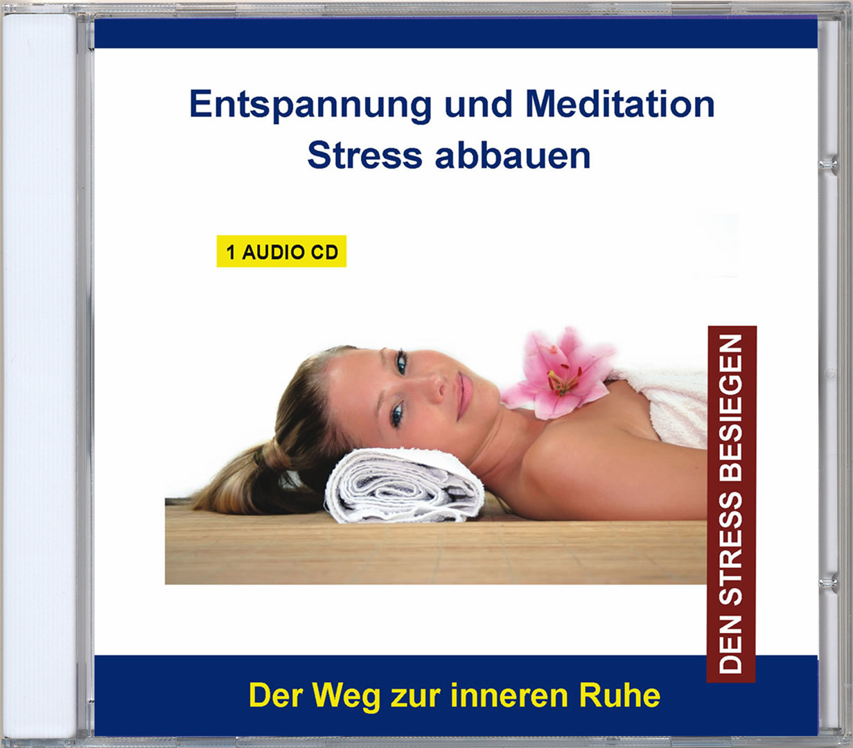 Entspannung und Meditation - Stress abbauen - Audio-CD